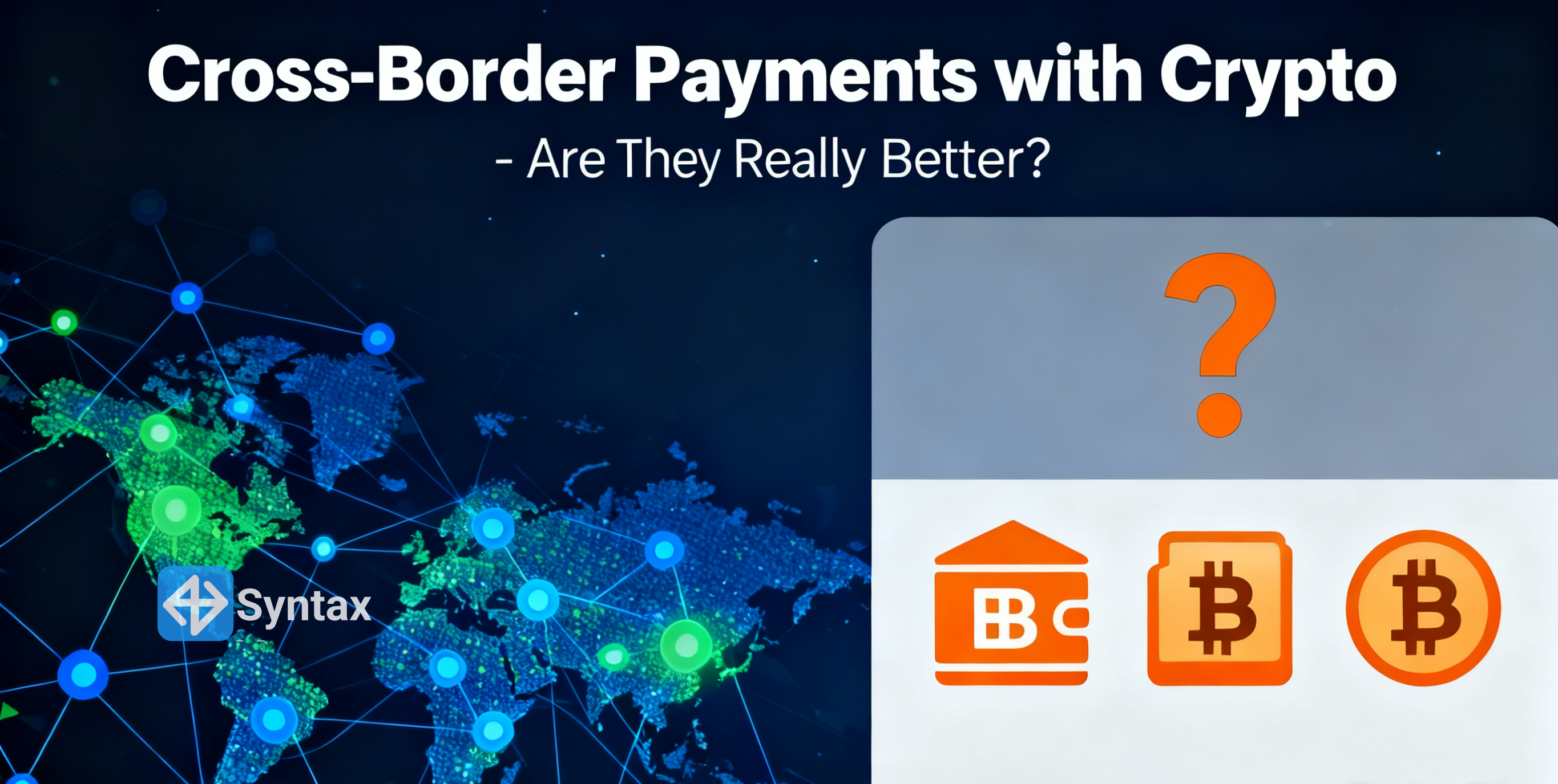 Cross-Border Payments with Crypto – Are They Really Better? - Syntax Verse