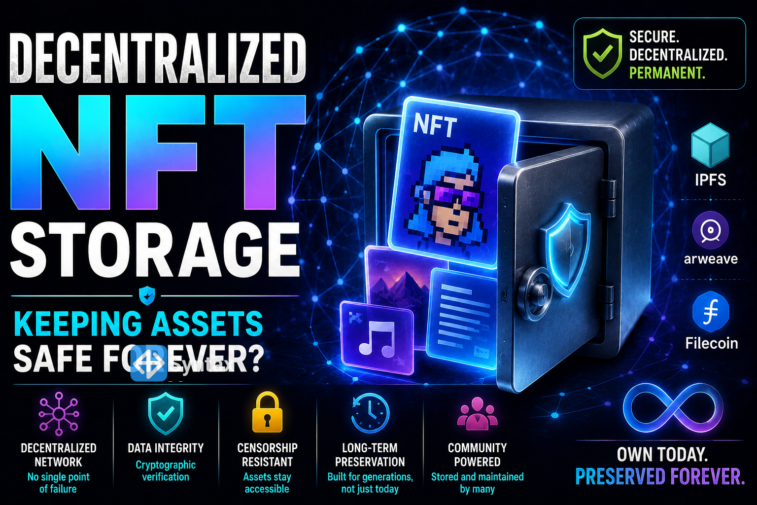 Decentralized NFT Storage – Keeping Assets Safe Forever? - Syntax Verse
