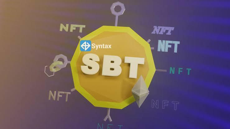 What are soulbound tokens (SBTs)? - Syntax Verse