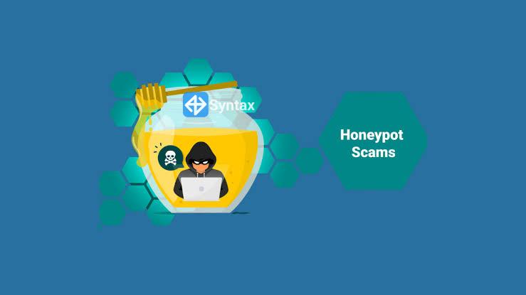 What is a honeypot scam in DeFi protocols? - Syntax Verse