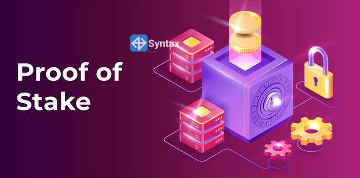 What is proof-of-stake (PoS) in Crypto? - Syntax Verse