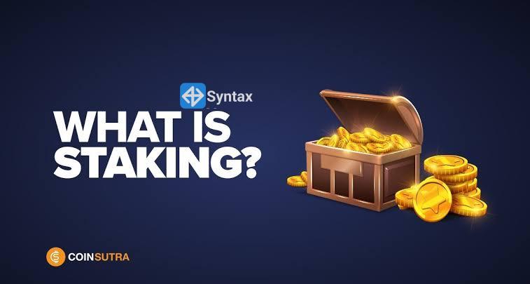What is staking in cryptocurrency? - Syntax Verse